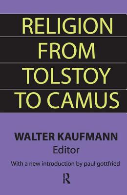 Religion from Tolstoy to Camus - Kaufmann, Walter (Editor)