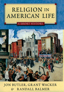Religion in American Life: A Short Historyupdated Edition