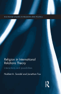 Religion in International Relations Theory: Interactions and possibilities