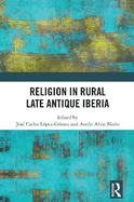 Religion in Rural Late-Antique Iberia