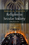 Religion in Secular Society: Fifty Years On