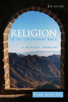 Religion in the Contemporary World: A Sociological Introduction - Aldridge, Alan