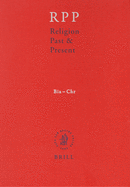Religion Past and Present, Volume 2 (Bia-Chr)