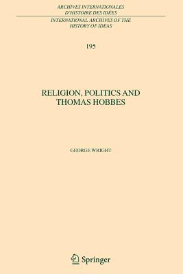 Religion, Politics and Thomas Hobbes - Wright, George