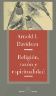 Religion, Razon y Espiritualidad