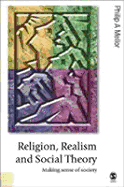 Religion, Realism and Social Theory: Making Sense of Society - Mellor, Philip A