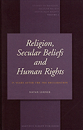 Religion, Secular Beliefs and Human Rights: 25 Years After the 1981 Declaration