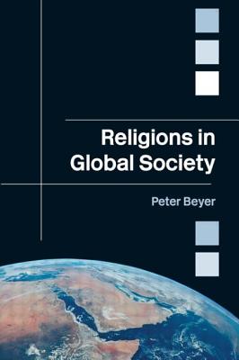 Religions in Global Society - Beyer, Peter