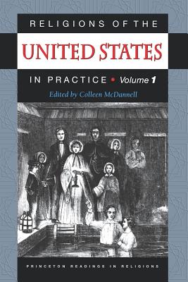 Religions of the United States in Practice, Volume 1 - McDannell, Colleen (Editor)