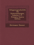 Religionsgeschichtliche Untersuchungen, Volumes 1-2