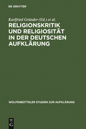 Religionskritik Und Religiositt in Der Deutschen Aufklrung