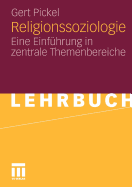 Religionssoziologie: Eine Einfhrung in Zentrale Themenbereiche