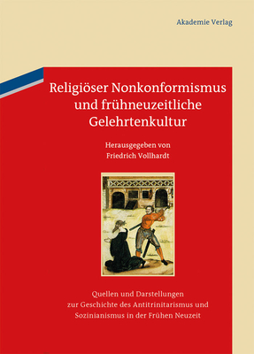 Religioser Nonkonformismus Und Fruhneuzeitliche Gelehrtenkultur - Vollhardt, Friedrich (Editor)