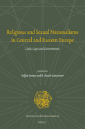 Religious and Sexual Nationalisms in Central and Eastern Europe: Gods, Gays and Governments