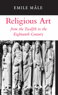 Religious art from the twelfth to the eighteenth century.