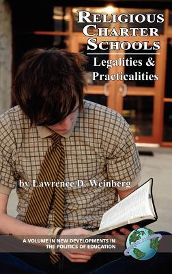 Religious Charter Schools: Legalities and Practicalities (Hc) - Weinberg, Lawrence D