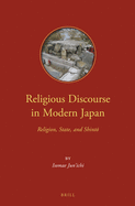 Religious Discourse in Modern Japan: Religion, State, and Shint