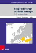 Religious Education at Schools in Europe: Part 5: Southeastern Europe
