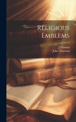 Religious Emblems - Thurston, John, and Thomas, J