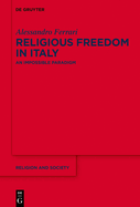 Religious Freedom in Italy: An Impossible Paradigm?
