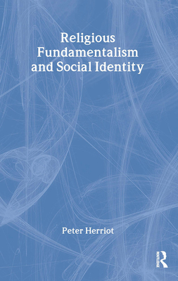 Religious Fundamentalism and Social Identity - Herriot, Peter, Professor