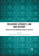 Religious Literacy, Law and History: Perspectives on European Pluralist Societies