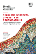 Religious-Spiritual Diversity in Organisations: Crafting the Religious Diversity Mosaic in Organisational Life