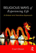 Religious Ways of Experiencing Life: A Global and Narrative Approach