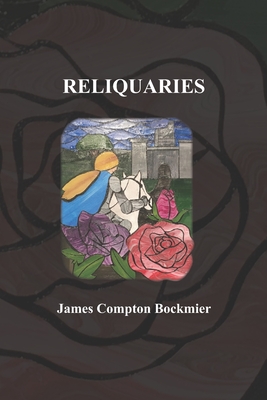 Reliquaries - Lewis, Ethan (Foreword by), and Bockmier, James Compton