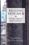 Reliving Vatican II: It's All about Jesus Christ