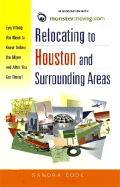 Relocating to Houston and Surrounding Areas: Everything You Need to Know Before You Move and After You Get There! - Prima Publishing, and Cook, Sandra