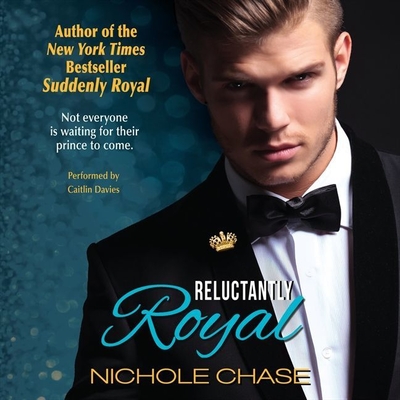 Reluctantly Royal - Chase, Nichole, and Davies, Caitlin (Read by)
