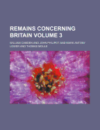 Remains Concerning Britain Volume 3