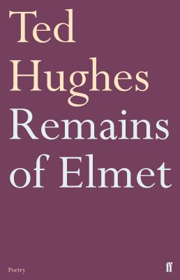 Remains of Elmet - Hughes, Ted