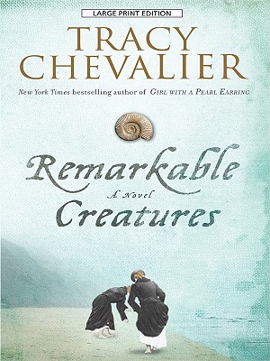 Remarkable Creatures - Chevalier, Tracy