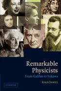 Remarkable Physicists: From Galileo to Yukawa