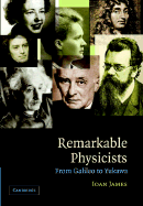 Remarkable Physicists: From Galileo to Yukawa