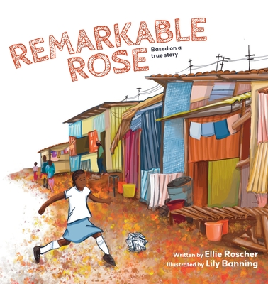 Remarkable Rose - Roscher, Ellie