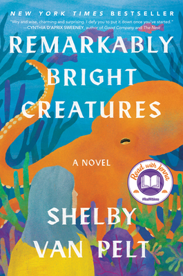 Remarkably Bright Creatures: A Read with Jenna Pick - Van Pelt, Shelby