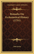 Remarks on Ecclesiastical History (1751)