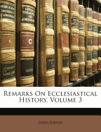 Remarks on Ecclesiastical History, Volume 3