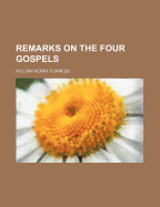 Remarks on the Four Gospels