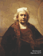 Rembrandt Agenda 2019: ?l?gant et Pratique Autoportrait aux Deux Cercles Agenda Organiseur Pour Ton Quotidien 52 Semaines Janvier ? D?cembre 2019