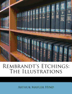 Rembrandt's Etchings: The Illustrations