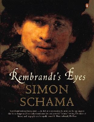 Rembrandt's Eyes - Schama, Simon
