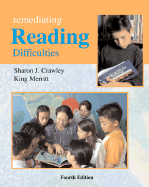 Remediating Reading Difficulties - Crawley, Sharon J, and Merritt, King