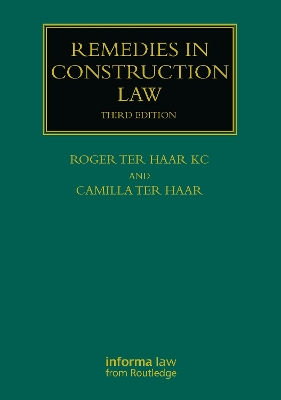 Remedies in Construction Law - Ter Haar, Roger, and Ter Haar, Camilla