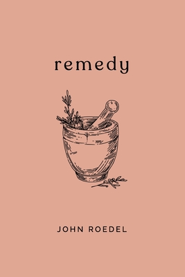 Remedy - Roedel, John