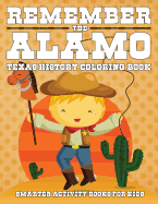 Remember the Alamo: Texas History Coloring Book
