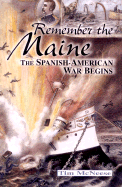 Remember the Maine!: The Spanish-American War Begins